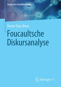 Bild vergrößern Bild: Foucaultsche Diskursanalyse - Springer VS