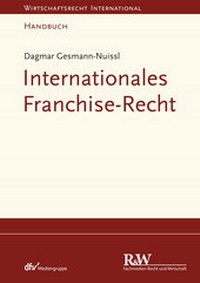 Abbildung von: Internationales Franchise-Recht - Fachmedien Recht und Wirtschaft