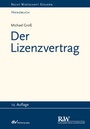Cover: Der Lizenzvertrag - Fachmedien Recht und Wirtschaft