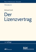 Cover: Der Lizenzvertrag - Fachmedien Recht und Wirtschaft