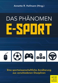 Abbildung von: Das Phänomen E-Sport - Meyer & Meyer