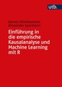 Cover: Einführung in die empirische Kausalanalyse und Machine Learning mit R - UTB