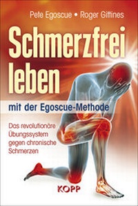 Abbildung von: Schmerzfrei leben mit der Egoscue-Methode - Kopp Verlag