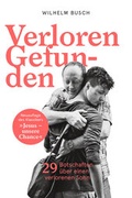 Cover: Verloren - Gefunden - Christliche Literaturverbreitung