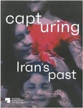 Cover: Capturing Iran's Past - Staatliche Museen Preu&szlig;ischer Kulturbesitz