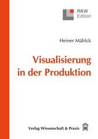 Abbildung von: Visualisierung in der Produktion. - Verlag Wissenschaft & Praxis