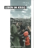 Cover: Leben im Krieg - Perspektiven auf Hanau im Zweiten Weltkrieg - St&auml;dtische Museen Hanau