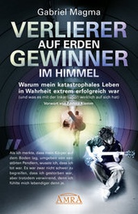 Abbildung von: Verlierer auf Erden, Gewinner im Himmel - AMRA Verlag