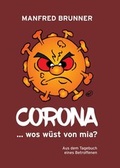 Cover: CORONA ... wos w&uuml;st von mia? - myMorawa von Dataform Media GmbH