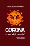 Cover: CORONA ... wos w&uuml;st von mia? - myMorawa von Dataform Media GmbH