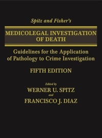 Abbildung von: Spitz and Fisher's Medicolegal Investigation of Death - Charles C Thomas Publisher