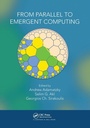 Cover: From Parallel to Emergent Computing - CRC Press
