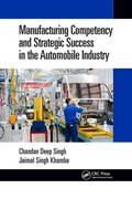 Cover: Manufacturing Competency and Strategic Success in the Automobile Industry - CRC Press