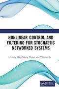 Cover: Nonlinear Control and Filtering for Stochastic Networked Systems - CRC Press