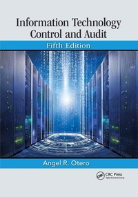 Enlarge image Cover: Information Technology Control and Audit, Fifth Edition - CRC Press