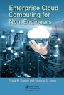 Cover: Enterprise Cloud Computing for Non-Engineers - CRC Press