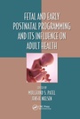Cover: Fetal and Early Postnatal Programming and its Influence on Adult Health - CRC Press