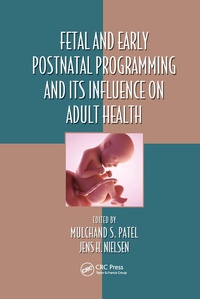 Enlarge image Cover: Fetal and Early Postnatal Programming and its Influence on Adult Health - CRC Press