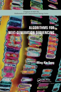 Enlarge image Cover: Algorithms for Next-Generation Sequencing - Chapman & Hall/CRC