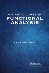 Enlarge image Cover: A First Course in Functional Analysis - Chapman & Hall/CRC