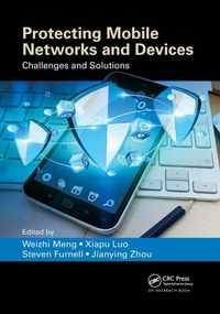 Enlarge image Cover: Protecting Mobile Networks and Devices - CRC Press