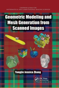 Enlarge image Cover: Geometric Modeling and Mesh Generation from Scanned Images - Chapman & Hall/CRC