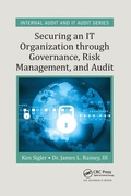 Cover: Securing an IT Organization through Governance, Risk Management, and Audit - CRC Press