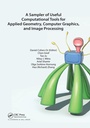 Cover: A Sampler of Useful Computational Tools for Applied Geometry, Computer Graphics, and Image Processing - CRC Press