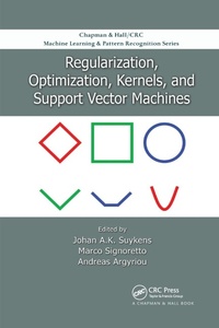 Enlarge image Cover: Regularization, Optimization, Kernels, and Support Vector Machines - Chapman & Hall/CRC