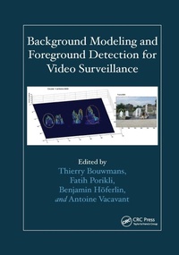 Enlarge image Cover: Background Modeling and Foreground Detection for Video Surveillance - Chapman & Hall/CRC