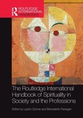 Cover: The Routledge International Handbook of Spirituality in Society and the Professions - Routledge