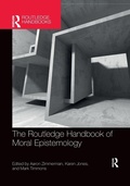 Cover: The Routledge Handbook of Moral Epistemology - Routledge