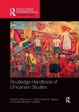 Cover: Routledge Handbook of Chicana/o Studies - Routledge