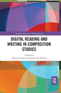Abbildung von: Digital Reading and Writing in Composition Studies - Routledge