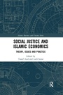 Cover: Social Justice and Islamic Economics - Routledge