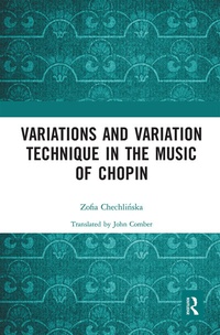 Abbildung von: Variations and Variation Technique in the Music of Chopin - Routledge