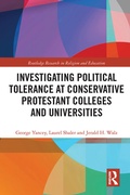 Cover: Investigating Political Tolerance at Conservative Protestant Colleges and Universities - Routledge