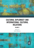 Cover: Cultural Diplomacy and International Cultural Relations: Volume I - Routledge
