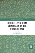Cover: Double Lives: Film Composers in the Concert Hall - Routledge