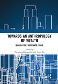 Cover: Towards an Anthropology of Wealth - Routledge
