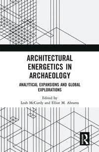 Enlarge image Cover: Architectural Energetics in Archaeology - Routledge