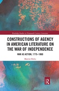 Cover: Constructions of Agency in American Literature on the War of Independence - Routledge