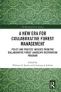 Cover: A New Era for Collaborative Forest Management - Routledge