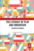 Cover: The Literacy of Play and Innovation - Routledge