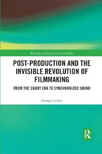 Abbildung von: Post-Production and the Invisible Revolution of Filmmaking - Routledge