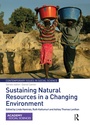 Cover: Sustaining Natural Resources in a Changing Environment - Routledge