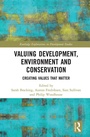 Cover: Valuing Development, Environment and Conservation - Routledge