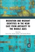 Cover: Migration and Migrant Identities in the Near East from Antiquity to the Middle Ages - Routledge