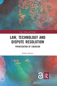 Enlarge image Cover: Law, Technology and Dispute Resolution - Routledge