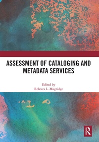 Abbildung von: Assessment of Cataloging and Metadata Services - Routledge